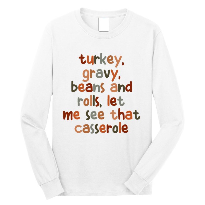 Turkey Gravy Beans And Rolls Let Me See That Casserole Long Sleeve Shirt