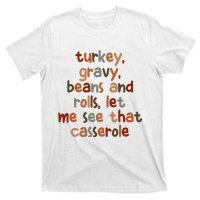 Turkey Gravy Beans And Rolls Let Me See That Casserole T-Shirt