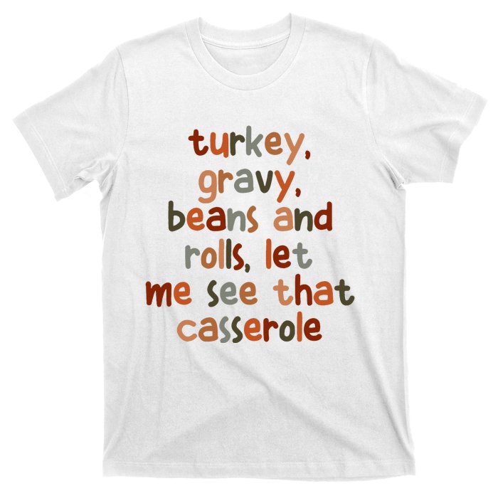 Turkey Gravy Beans And Rolls Let Me See That Casserole T-Shirt