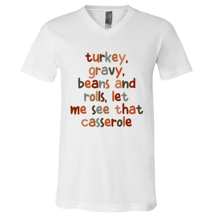 Turkey Gravy Beans And Rolls Let Me See That Casserole V-Neck T-Shirt