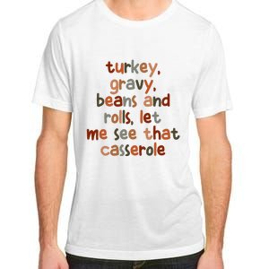 Turkey Gravy Beans And Rolls Let Me See That Casserole Adult ChromaSoft Performance T-Shirt