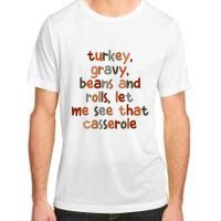 Turkey Gravy Beans And Rolls Let Me See That Casserole Adult ChromaSoft Performance T-Shirt