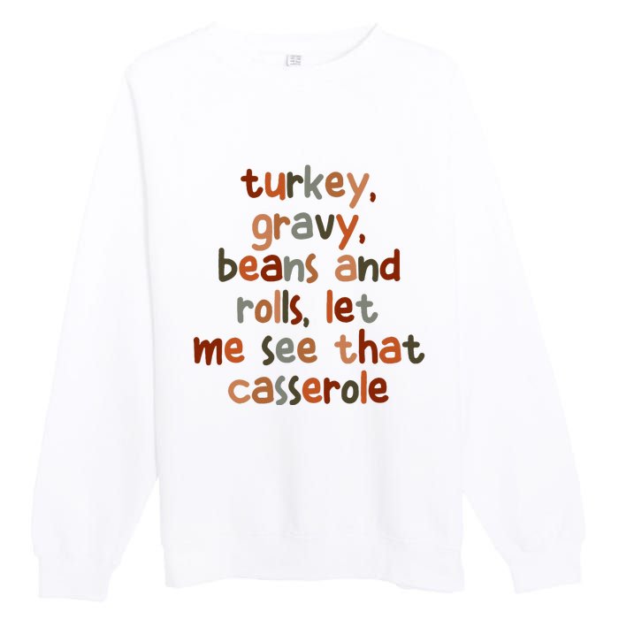 Turkey Gravy Beans And Rolls Let Me See That Casserole Premium Crewneck Sweatshirt