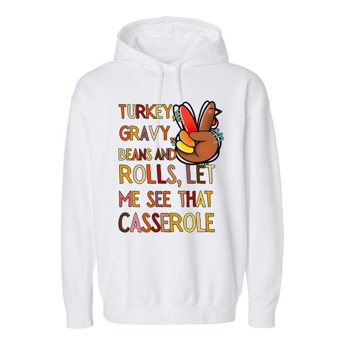 Turkey Gravy Beans And Rolls Let Me See That Casserole  Garment-Dyed Fleece Hoodie