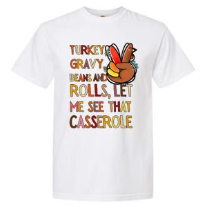 Turkey Gravy Beans And Rolls Let Me See That Casserole  Garment-Dyed Heavyweight T-Shirt