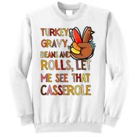 Turkey Gravy Beans And Rolls Let Me See That Casserole  Sweatshirt