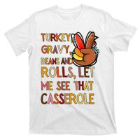 Turkey Gravy Beans And Rolls Let Me See That Casserole  T-Shirt