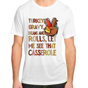 Turkey Gravy Beans And Rolls Let Me See That Casserole  Adult ChromaSoft Performance T-Shirt