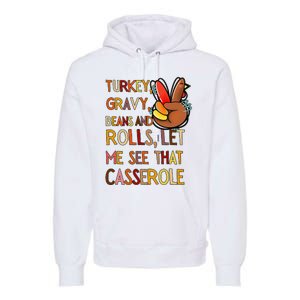 Turkey Gravy Beans And Rolls Let Me See That Casserole  Premium Hoodie