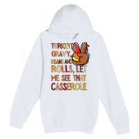 Turkey Gravy Beans And Rolls Let Me See That Casserole  Premium Pullover Hoodie