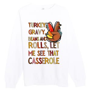 Turkey Gravy Beans And Rolls Let Me See That Casserole  Premium Crewneck Sweatshirt