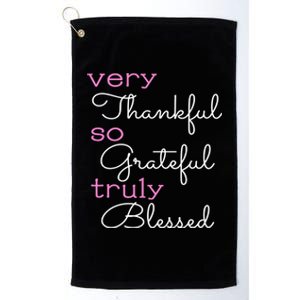 Thankful Grateful Blessed Positivity Motivational Christian Funny Gift Platinum Collection Golf Towel