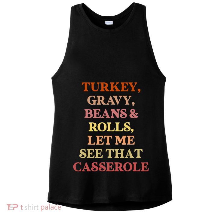 Turkey Gravy Beans And Rolls Let Me See That Casserole Ladies PosiCharge Tri-Blend Wicking Tank