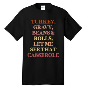 Turkey Gravy Beans And Rolls Let Me See That Casserole Tall T-Shirt