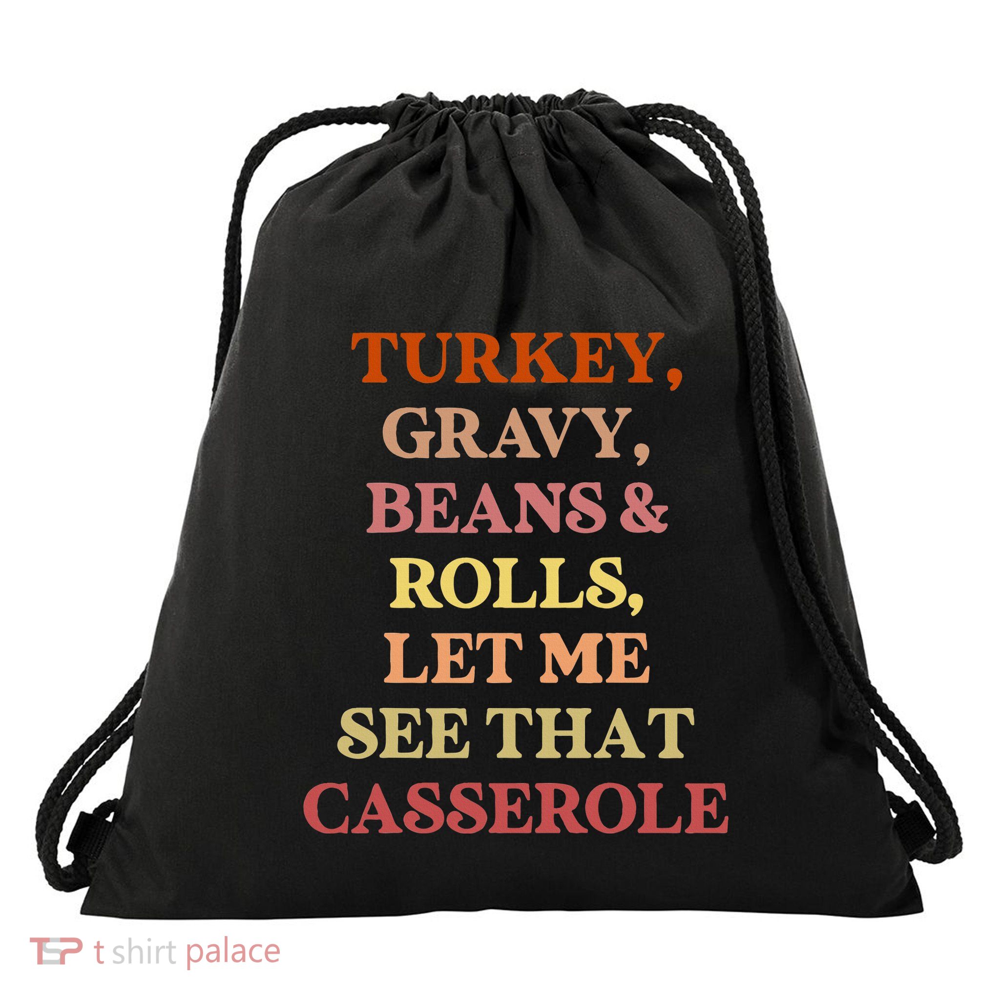 Turkey Gravy Beans And Rolls Let Me See That Casserole Drawstring Bag