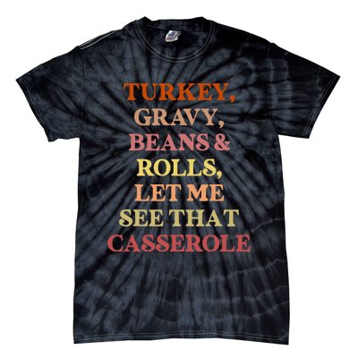 Turkey Gravy Beans And Rolls Let Me See That Casserole Tie-Dye T-Shirt