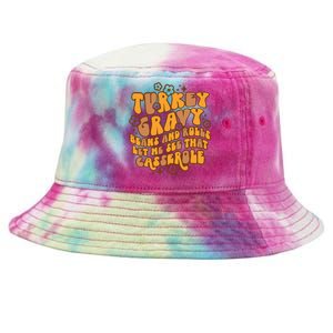 Turkey Gravy Beans And Rolls Let Me See That Casserole Tie-Dyed Bucket Hat