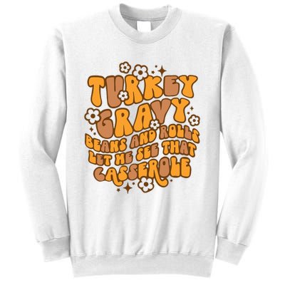 Turkey Gravy Beans And Rolls Let Me See That Casserole Sweatshirt