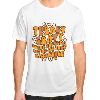 Turkey Gravy Beans And Rolls Let Me See That Casserole Adult ChromaSoft Performance T-Shirt