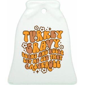 Turkey Gravy Beans And Rolls Let Me See That Casserole Ceramic Bell Ornament