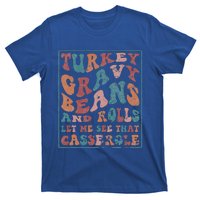 Turkey Gravy Beans And Rolls Let Me See That Casserole T-Shirt