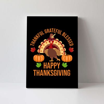 Thankful Grateful Blessed Happy Thanksgiving Quote Canvas