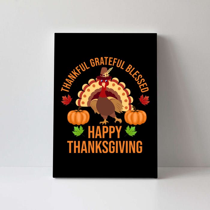 Thankful Grateful Blessed Happy Thanksgiving Quote Canvas