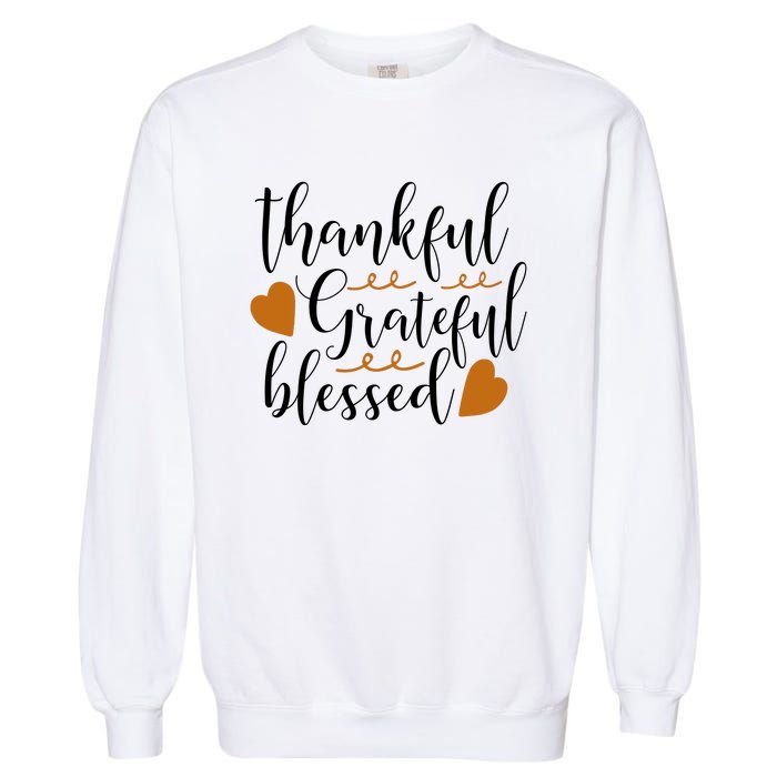 Thankful Grateful Blessed Garment-Dyed Sweatshirt