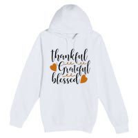 Thankful Grateful Blessed Premium Pullover Hoodie