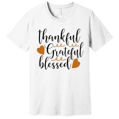 Thankful Grateful Blessed Premium T-Shirt