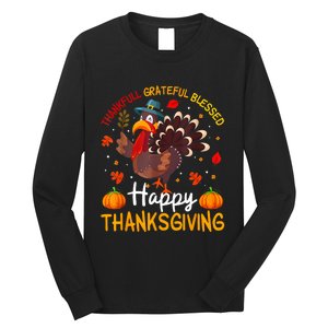 Thankful Grateful Blessed Turkey Family Happy Thanksgiving Long Sleeve Shirt