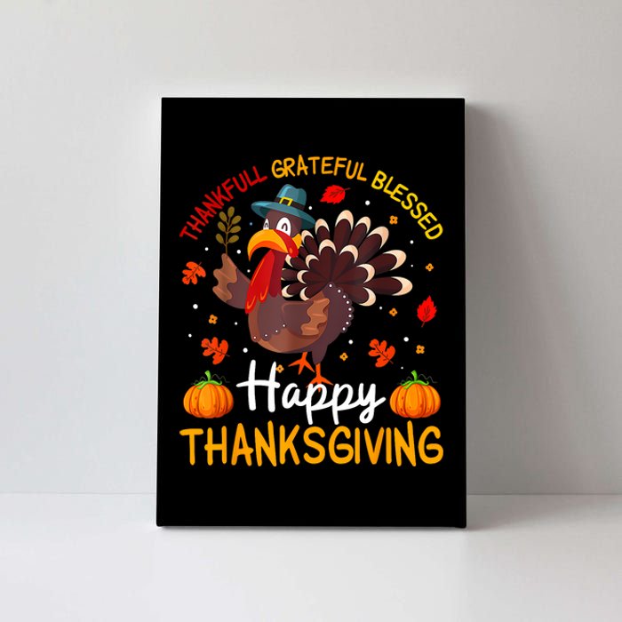 Thankful Grateful Blessed Turkey Family Happy Thanksgiving Canvas