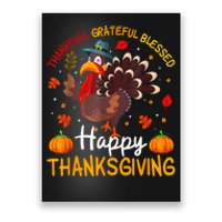 Thankful Grateful Blessed Turkey Family Happy Thanksgiving Poster