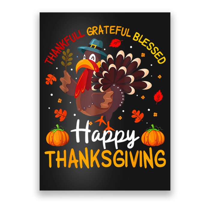 Thankful Grateful Blessed Turkey Family Happy Thanksgiving Poster