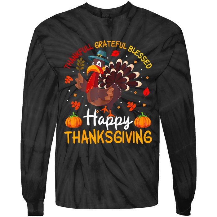 Thankful Grateful Blessed Turkey Family Happy Thanksgiving Tie-Dye Long Sleeve Shirt