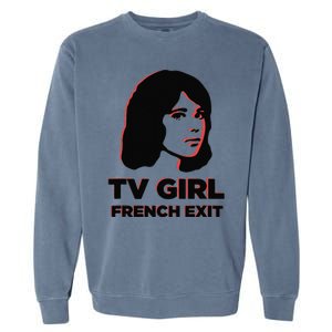 Tv Girl Band Frenchs Exit Album Funny Garment-Dyed Sweatshirt