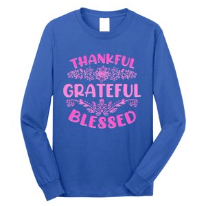 Thankful Grateful Blessed Gift Long Sleeve Shirt