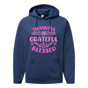 Thankful Grateful Blessed Gift Performance Fleece Hoodie