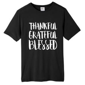 Thankful Grateful Blessed Gift Thanksgiving Day Cute Gift Tall Fusion ChromaSoft Performance T-Shirt