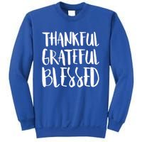 Thankful Grateful Blessed Gift Thanksgiving Day Cute Gift Sweatshirt