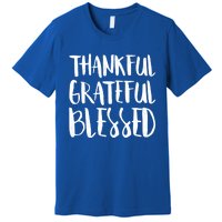 Thankful Grateful Blessed Gift Thanksgiving Day Cute Gift Premium T-Shirt