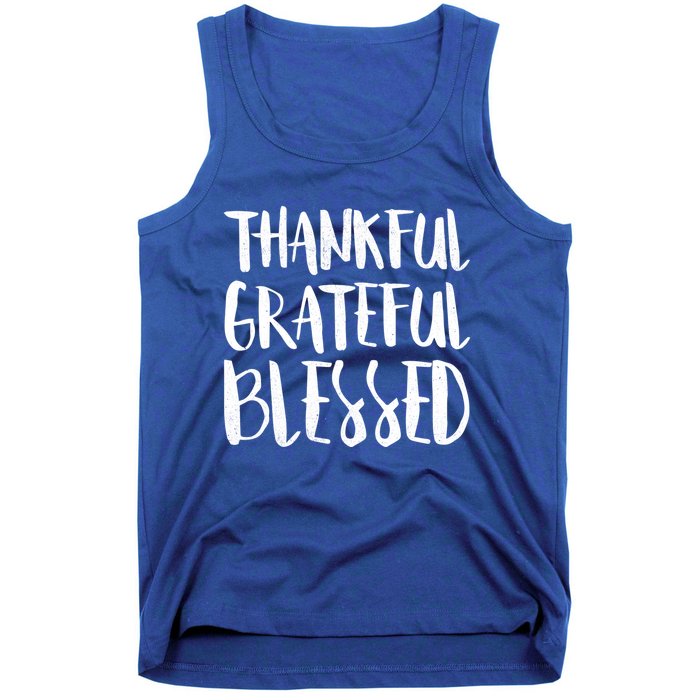 Thankful Grateful Blessed Gift Thanksgiving Day Cute Gift Tank Top