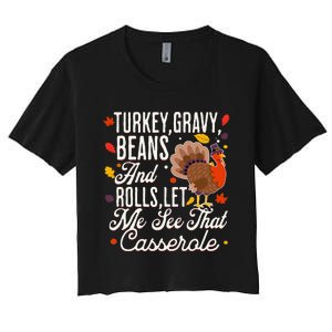 Turkey Gravy Beans And Rolls Let Me See That Casserole Women's Crop Top Tee