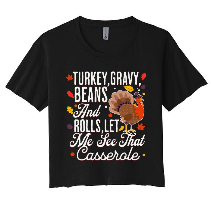 Turkey Gravy Beans And Rolls Let Me See That Casserole Women's Crop Top Tee