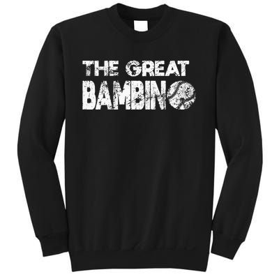 The Great Bambino Simple Baseball Legend Design Distressed Sweatshirt