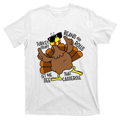 Turkey Gravy Beans And Rolls Let Me See That Casserole T-Shirt