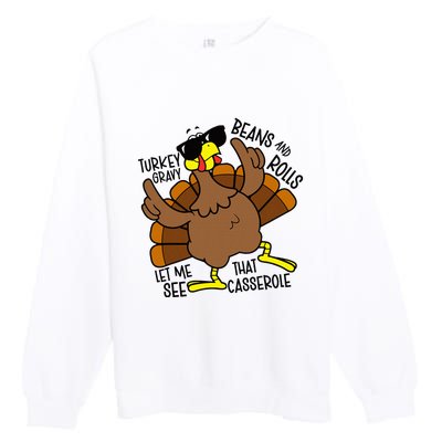 Turkey Gravy Beans And Rolls Let Me See That Casserole Premium Crewneck Sweatshirt