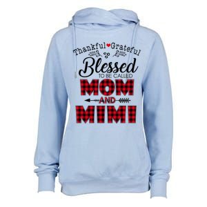 Thankful Grateful Blessed To Be Called Mom And Mimi Gift Womens Funnel Neck Pullover Hood