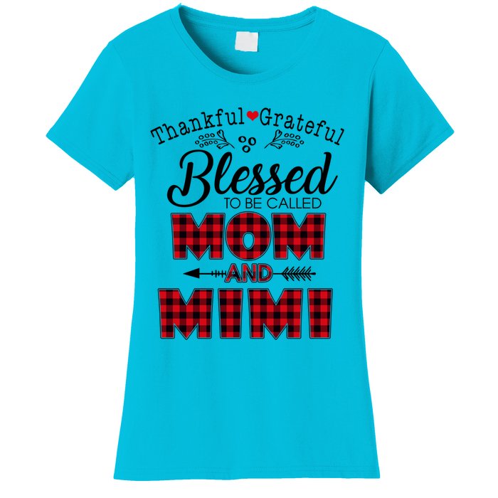 Thankful Grateful Blessed To Be Called Mom And Mimi Gift Women's T-Shirt