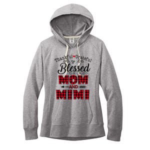 Thankful Grateful Blessed To Be Called Mom And Mimi Gift Women's Fleece Hoodie